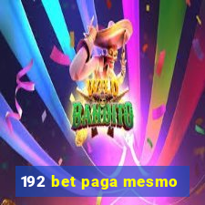 192 bet paga mesmo